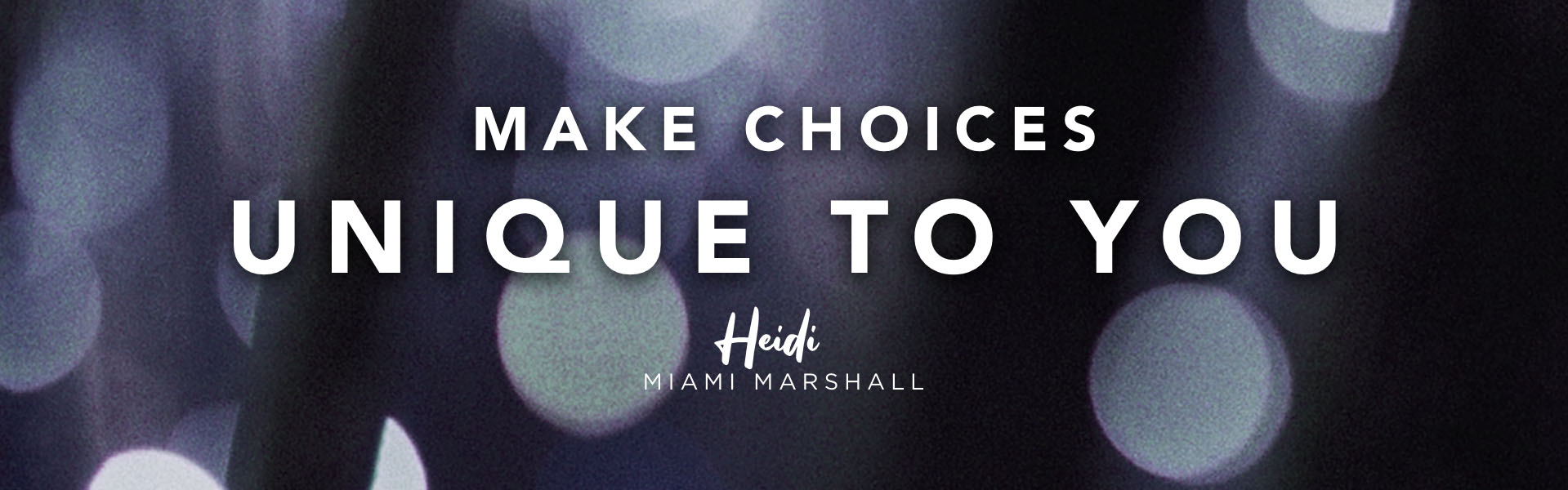 Acting coach Heidi Marshall says, make choices unique to you